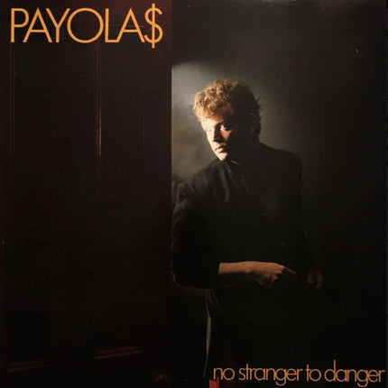 Payolas ‎– No Stranger To Danger - 1982