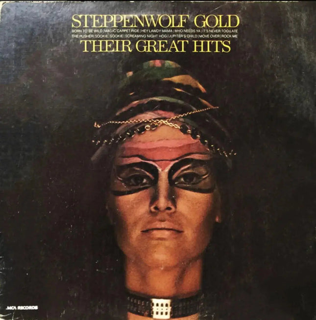 Steppenwolf‎– Gold (Their Great Hits) - Early Pressing