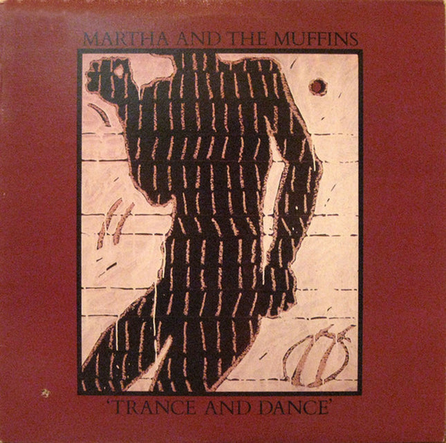 Martha And The Muffins – Trance And Dance - 1980