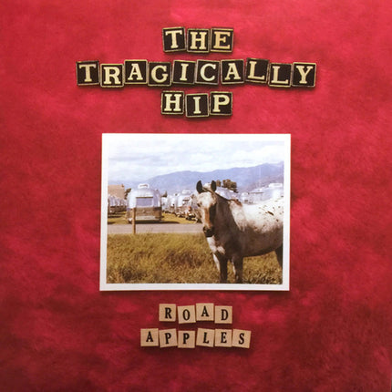 The Tragically Hip – Road Apples - MusicVaultz Pressing
