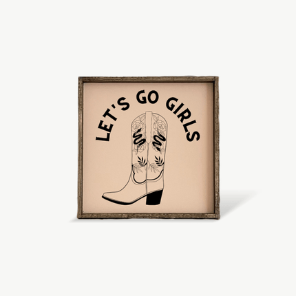 Let's Go Girls Wood Sign
