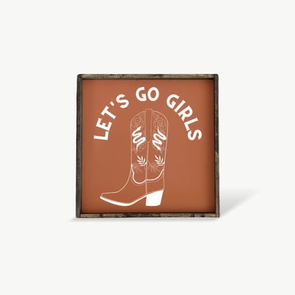 Let's Go Girls Wood Sign