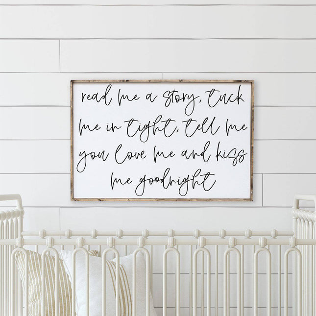 Read Me A Story, Tuck Me In Tight, Tell Me You Love Me & Kiss Me Goodnight Wood Sign