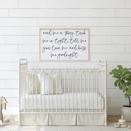 Read Me A Story, Tuck Me In Tight, Tell Me You Love Me & Kiss Me Goodnight Wood Sign