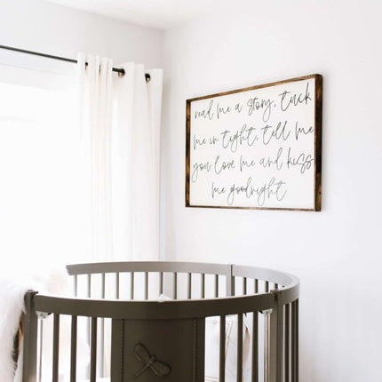 Read Me A Story, Tuck Me In Tight, Tell Me You Love Me & Kiss Me Goodnight Wood Sign