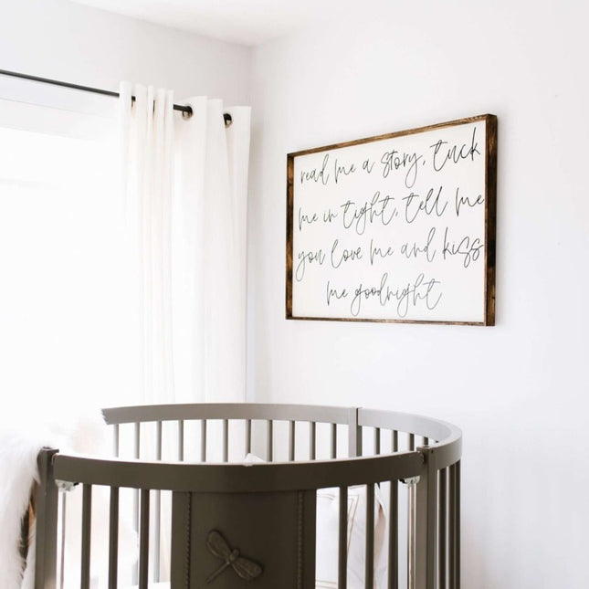 Read Me A Story, Tuck Me In Tight, Tell Me You Love Me & Kiss Me Goodnight Wood Sign