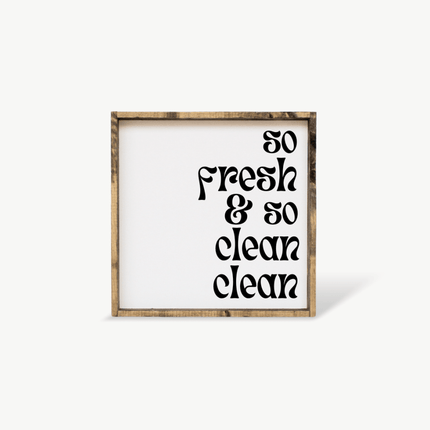 So Fresh & So Clean Clean Sign