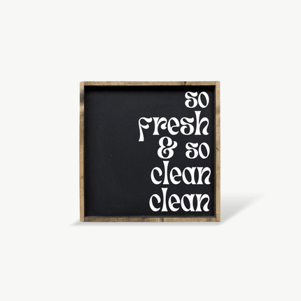 So Fresh & So Clean Clean Sign