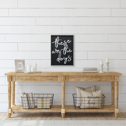 These Are The Days Wood Sign