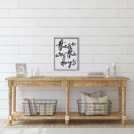 These Are The Days Wood Sign