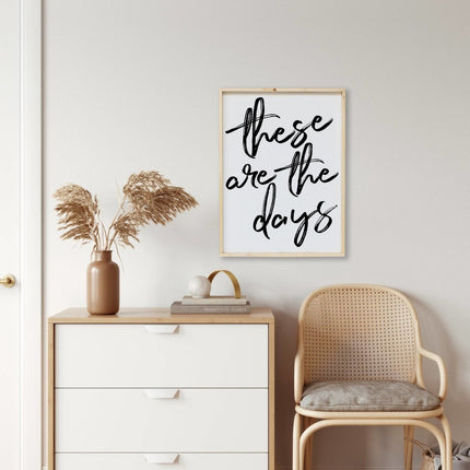These Are The Days Wood Sign