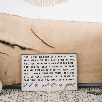 This is the Beginning of a New Day Wood Sign