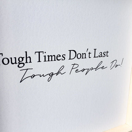Tough Times Don't Last Tough People Do Wood Sign