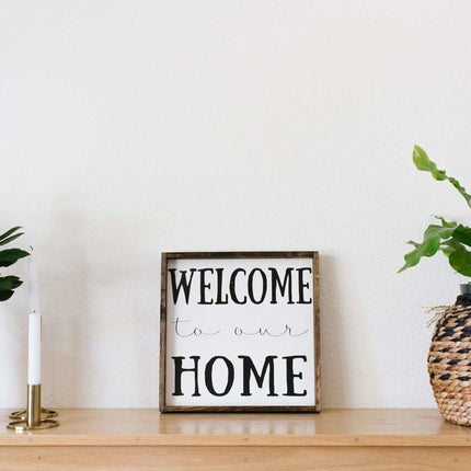 Welcome To Our Home Wood Sign