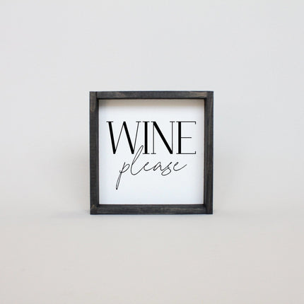 Wine Please Wood Sign