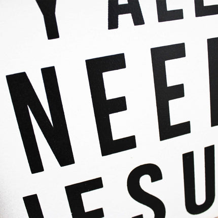 Y'all Need Jesus Wood Sign